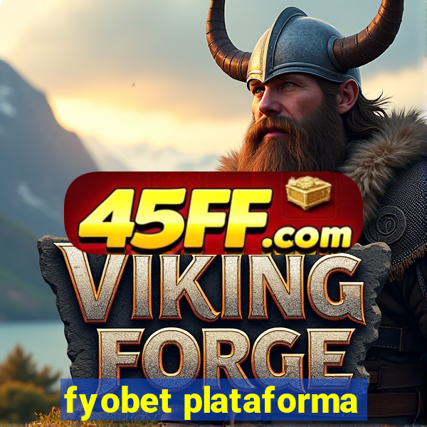 fyobet plataforma